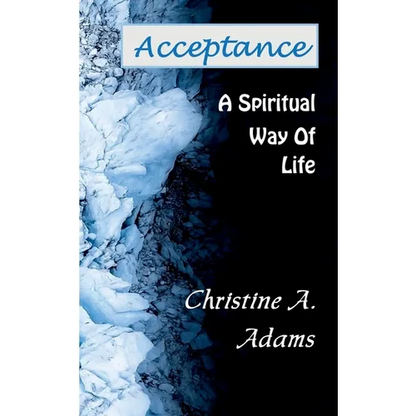 Acceptance: A Spiritual Way of Life - Paperback