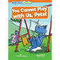 You Cannot Play with Us, Pete! - Library Binding