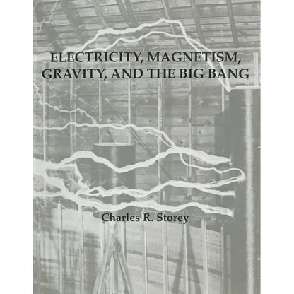 Electricity, Magnetism, Gravity & The Big Bang - Paperback