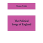 The political songs of England, from the reign of John to that of Edward II - Paperback