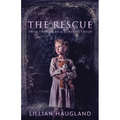 The Rescue: From The Eyes Of A Bleeding Child - Paperback