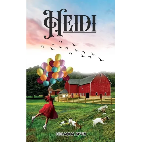 Heidi: Magical Story in the Alps of Switzerland - Paperback