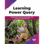 Learning Power Query: Simplify data cleaning and analysis with Excel's most powerful tool (English Edition) - Paperback