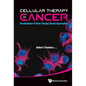 Cellular Therapy of Cancer: Development of Gene Therapy Based Approaches - Hardcover