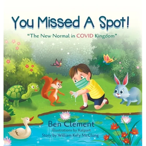 You Missed a Spot!: The New Normal in COVID Kingdom - Hardcover