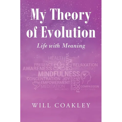 My Theory of Evolution: Life with Meaning - Paperback