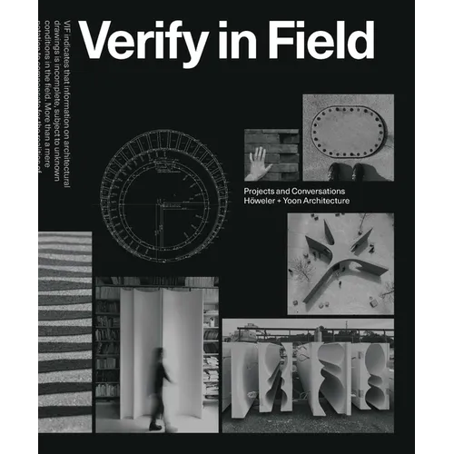 Verify in Field: Projects and Coversations Höweler + Yoon - Paperback