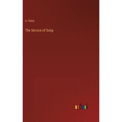 The Service of Song - Hardcover