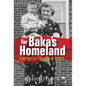 For Baka's Homeland: Eyewitness to the Birth of a State - Hardcover