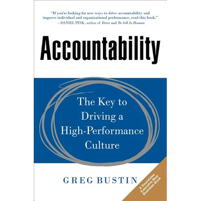 Accountability: The Key to Driving a High-Performance Culture - Hardcover