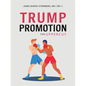 Trump Promotion: The Uppercut - Paperback