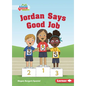 Jordan Says Good Job - Paperback