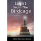 Light From The Birdcage: Stories From An Abandoned Lighthouse - Paperback