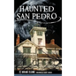 Haunted San Pedro - Hardcover