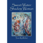 Sweet Water Shadow Woman: A Memoir - Paperback