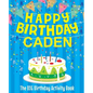 Happy Birthday Caden: The Big Birthday Activity Book: Personalized Books for Kids - Paperback