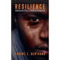 Resilience: Breaking the Chains - Hardcover