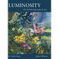 Luminosity: The Self-Healing Light In You - Hardcover