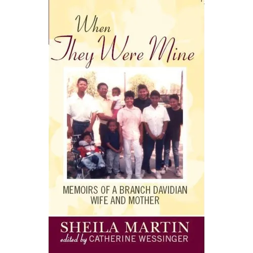 When They Were Mine: Memories of a Branch Davidian Wife and Mother - Paperback