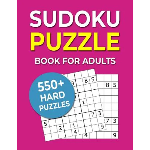 Sudoku Puzzle Book For Adults: 550+ Hard Puzzles - Paperback