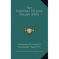 The Fortunes Of Miss Follen (1876) - Paperback