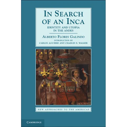In Search of an Inca: Identity and Utopia in the Andes - Paperback