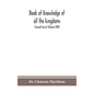 Book of knowledge of all the kingdoms, lands, and lordships that are in the world, and the arms and devices of each land and lordship, or of the kings - Hardcover