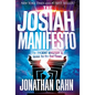 The Josiah Manifesto: The Ancient Mystery & Guide for the End Times - Hardcover