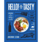 Hello! My Name Is Tasty: Global Diner Favorites from Portland's Tasty Restaurants (a Brunch Recipe Book) - Hardcover