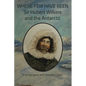 Where Few Have Been: Sir Hubert Wilkins and the Antarctic - Paperback