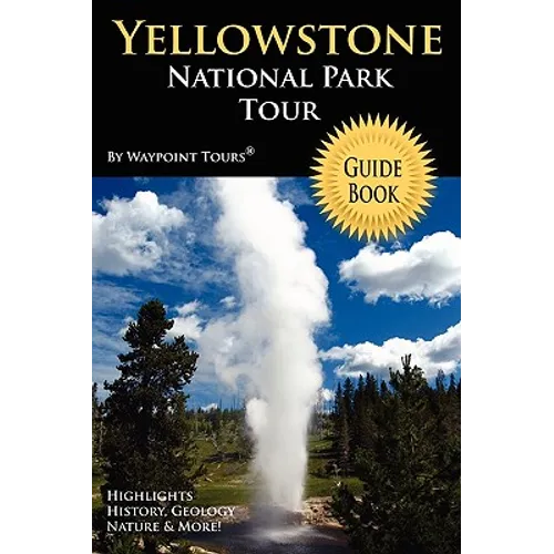 Yellowstone National Park Tour Guide Book - Paperback