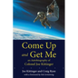 Come Up and Get Me: An Autobiography of Colonel Joe Kittinger - Paperback