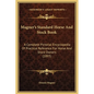 Magner's Standard Horse and Stock Book: A Complete Pictorial Encyclopedia of Practical Reference for Horse and Stock Owners (1893) - Hardcover