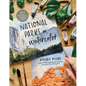 National Parks in Watercolor: Capture America's Majestic Beauty with 25 Easy Projects - Paperback