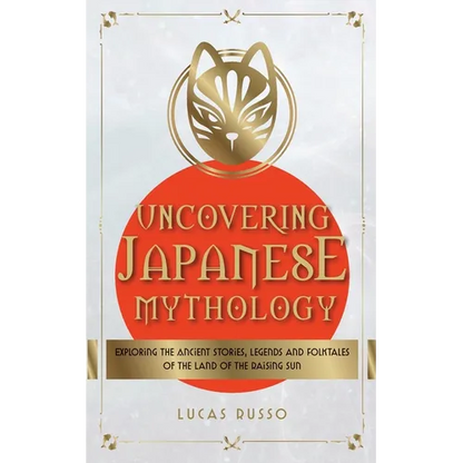 Uncovering Japanese Mythology - Paperback