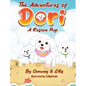 The Adventures of Dori - A Rescue Pup - Hardcover