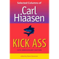 Kick Ass: Selected Columns of Carl Hiaasen - Paperback