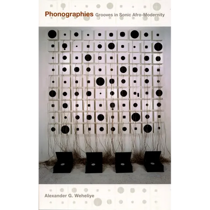 Phonographies: Grooves in Sonic Afro-Modernity - Paperback