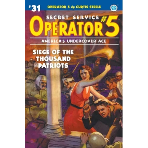 Operator 5 #31: Siege of the Thousand Patriots - Paperback