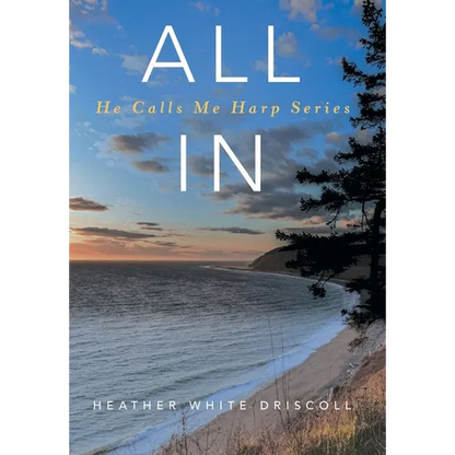 All In: He Calls Me Harp Series - Hardcover