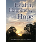 Health, Happiness, and Hope: Some Suggestions for Enhancing Your Well-Being - Paperback