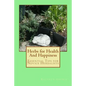 Herbs for Health And Happiness: Essential Tips for Novice Herbalists - Paperback