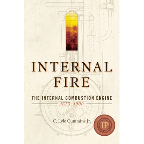 Internal Fire: The Internal Combustion Engine: 1678-1900 - Paperback