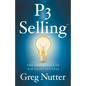 P3 Selling: The Essentials of B2B Sales Success - Paperback