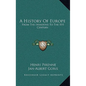 A History Of Europe: From The Invasions To The XVI Century - Hardcover