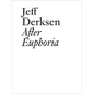 Jeff Derksen: After Euphoria - Paperback