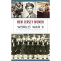 New Jersey Women in World War II - Hardcover