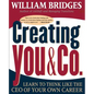 Creating You and Co: Learn to Think Like the CEO of Your Own Career - Paperback
