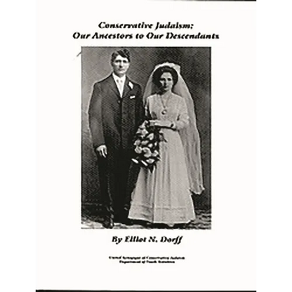 Conservative Judaism: Our Ancestors to Our Descendants - Paperback