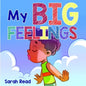 My Big Feelings: (Kids Books About Emotions & Feelings, Children's Book Ages 2 4, Preschool, Kindergarten) - Paperback